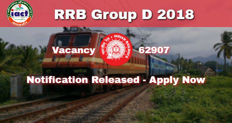 You are currently viewing Railway Group D 2018 Recruitment, 62907 Posts Online Application -CEN 02/2018
